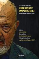Interviste impossibili di Franco Cardini edito da La Vela (Viareggio)