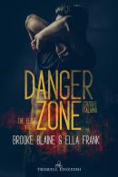 Danger zone. The elite. Ediz. italiana vol.1 di Brooke Blaine, Ella Frank edito da Triskell Edizioni
