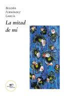 La mitad de mí di Begoña Fernández García edito da Europa Ediciones