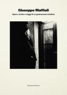 Giuseppe Maffioli. Opere, ricette e viaggi di un gastronomo eclettico di Caterina Vianello edito da Ronzani Editore