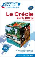 Le créole sans peine (guadeloupéen) di H. Poullet, S. Telchid edito da Assimil Italia