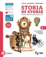 Storia di storie. Con La luce nel buio. Per la Scuola media. Con e-book. Con espansione online vol. 2 di Alessandra Necci, Ulisse Jacomuzzi, Giorgio Montanaro edito da SEI