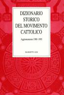 Dizionario storico del movimento cattolico in Italia. Aggiornamento 1980-1995 edito da Marietti 1820