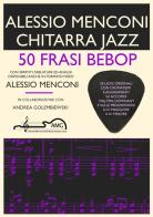 Chitarra jazz. 50 frasi bebop di Alessio Menconi, Andrea Golembiewski edito da StreetLib