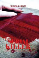 Le serial killer. Donne che uccidono per passione di Marco Cariati edito da Youcanprint