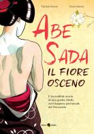 Abe Sada. Il fiore osceno di Michele Botton, Pietro Sartori edito da Becco Giallo