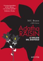 Le delizie del diavolo. Agatha Raisin di M. C. Beaton, R. W. Green edito da Astoria