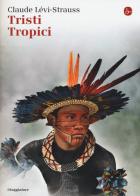 Tristi tropici di Claude Lévi-Strauss edito da Il Saggiatore