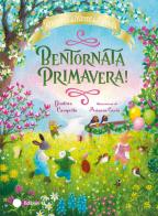 Bentornata Primavera! Racconti del Bosco dei Conigli. Ediz. a colori
