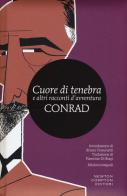 Cuore di tenebra e altri racconti d'avventura. Ediz. integrale di Joseph Conrad edito da Newton Compton Editori