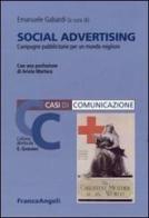 Social advertising. Campagne pubblicitarie per un mondo migliore edito da Franco Angeli