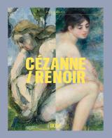Cezanne/Renoir. Capolavori dal Musée de l'Orangerie e dal Musée d'Orsay. Ediz. a colori edito da Skira