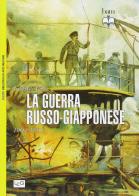 La guerra russo-giapponese 1904-1905 di Geoffrey Jukes edito da LEG Edizioni