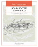 Scarabocchi e non solo. Per una pedagogia del disegno nei nidi e nelle scuole dell'infanzia di Ezio Compagnoni edito da Edizioni La Meridiana