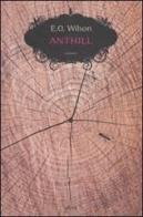 Anthill di Edward O. Wilson edito da Elliot