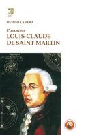 Conoscere Louis-Claude de Saint Martin di Ovidio La Pera edito da Tipheret