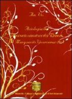 Antologia del Premio letterario Marguerite Yourcenar 2011 edito da Montedit