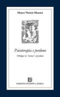 Psicoterapia e perdono. Obbligare la norma al perdono di Marco Vinicio Masoni edito da Edizioni Giuseppe Laterza