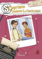 Scopriamo insieme la confessione di Antonella Pandini, Irene Penazzi edito da Il Sicomoro
