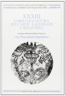 Corso di cultura sull'arte ravennate e bizantina vol.33 edito da Edizioni del Girasole
