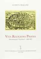 Vita religiosa pisana. Dal settimanale «Vita Nova» (1924-1977) di Guido Corallini edito da Ist. Editoriali e Poligrafici