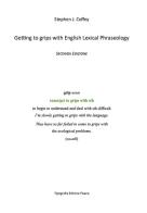Getting to grips with english lexical phraseology di Stephen J. Coffey edito da Tipografia Editrice Pisana