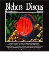 Blehers Discus. Ediz. tedesca vol.1 di Heiko Bleher edito da Aquapress
