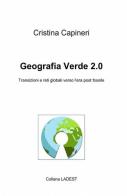 Geografia verde 2.0 di Cristina Capineri edito da ilmiolibro self publishing