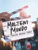 Molteni mondo. An italian design story. Ediz. illustrata edito da Mondadori Electa
