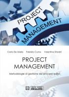 Project management. Metodologie di gestione dei processi edilizi di Carlo De Maria, Fabrizio Cumo, Valentina Sforzini edito da Esculapio