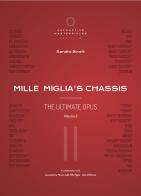 Mille Miglia's chassis. The ultimate opus. Ediz. integrale vol.2 edito da Automotive Masterpieces