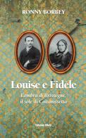 Luois e Fidèle. L'ombra di Brissogne, il sole di Caltanissetta di Ronny Borbey edito da Edizioni ElleGi