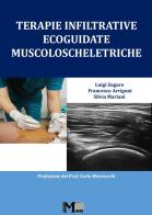 Terapie infiltrative ecoguidate muscoloscheletriche di Luigi Zugaro, Francesco Arrigoni, Silvia Mariani edito da Murgo