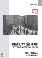 Downtown São Paulo. Reflections of an international design lab edito da Aracne (Genzano di Roma)