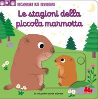 Le stagioni della piccola marmotta. Scorri le storie. Ediz. a colori di Nathalie Choux edito da Gallucci