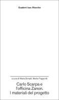 Carlo Scarpa e l'officina Zanon. I materiali del progetto edito da Anteferma Edizioni