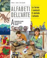 Alfabeti dell'arte. Vol A-B-C. 2 atlanti. Per la Scuola media. Con espansione online di Vittorio Giudici edito da Mondadori Education