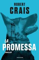 La promessa di Robert Crais edito da Mondadori