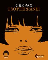 I sotterranei di Guido Crepax edito da Feltrinelli