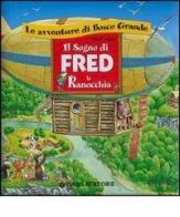 Il sogno di Fred la ranocchia. Ediz. illustrata di Anna Casalis edito da Dami Editore