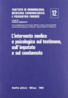 Trattato di criminologia, medicina criminologica e psichiatria forense vol.12 edito da Giuffrè