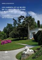 Les jardins et le musée de la Villa Melzi d'Eril à Bellagio. Itinéraires entre nature art et histoire di Ornella Selvafolta edito da Cisalpino