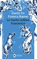 Lu Santo Jullàre Franzesco di Dario Fo edito da Guanda