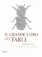 Il grande libro dei tarli di Tommaso Lisa edito da Exòrma