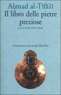 Il libro delle pietre preziose di Ahmad Al-Tifashi edito da Marsilio