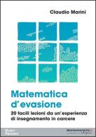 Matematica d'evasione di Claudio Marini edito da libreriauniversitaria.it