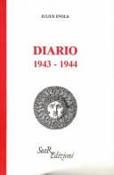 Diario. 1943-1944 di Julius Evola edito da Futura Libri
