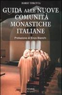 Guida alle nuove comunità monastiche italiane di Mario Torcivia edito da Piemme