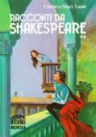 Racconti da Shakespeare vol.2 di Charles Lamb, Mary Ann Lamb edito da Ugo Mursia Editore