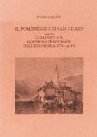 Il pomeriggio di San Giulio ovvero colloqui sul governo temporale dell'economia italiana di Ipazia, Sigieri edito da All'Insegna del Pesce d'Oro